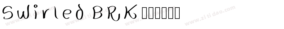 Swirled BRK字体转换